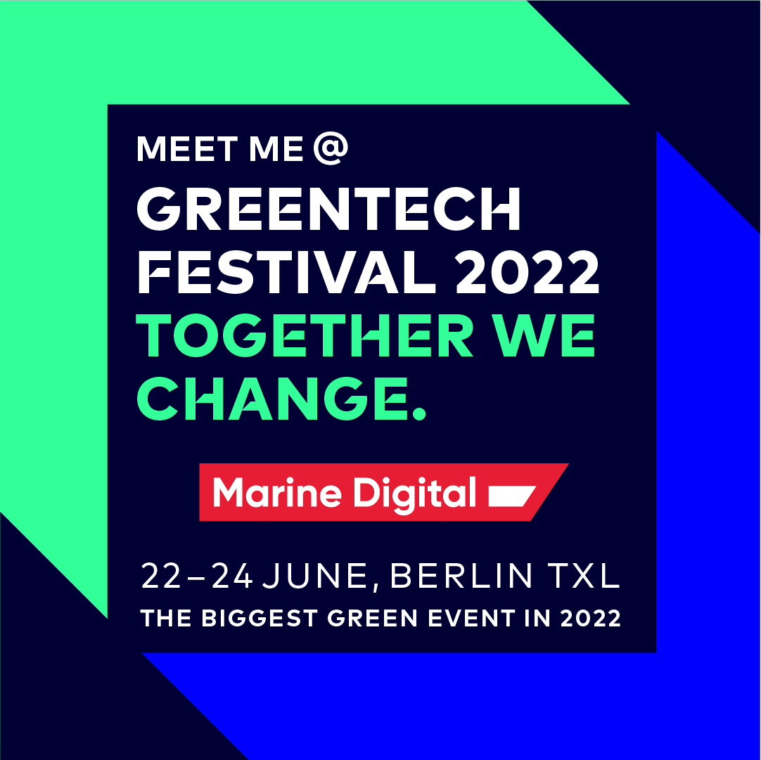 22-24 June Marine Digital will participate in the global GREEN TECH FESTIVAL empowering changemakers and fostering innovative green technologies for a sustainable future