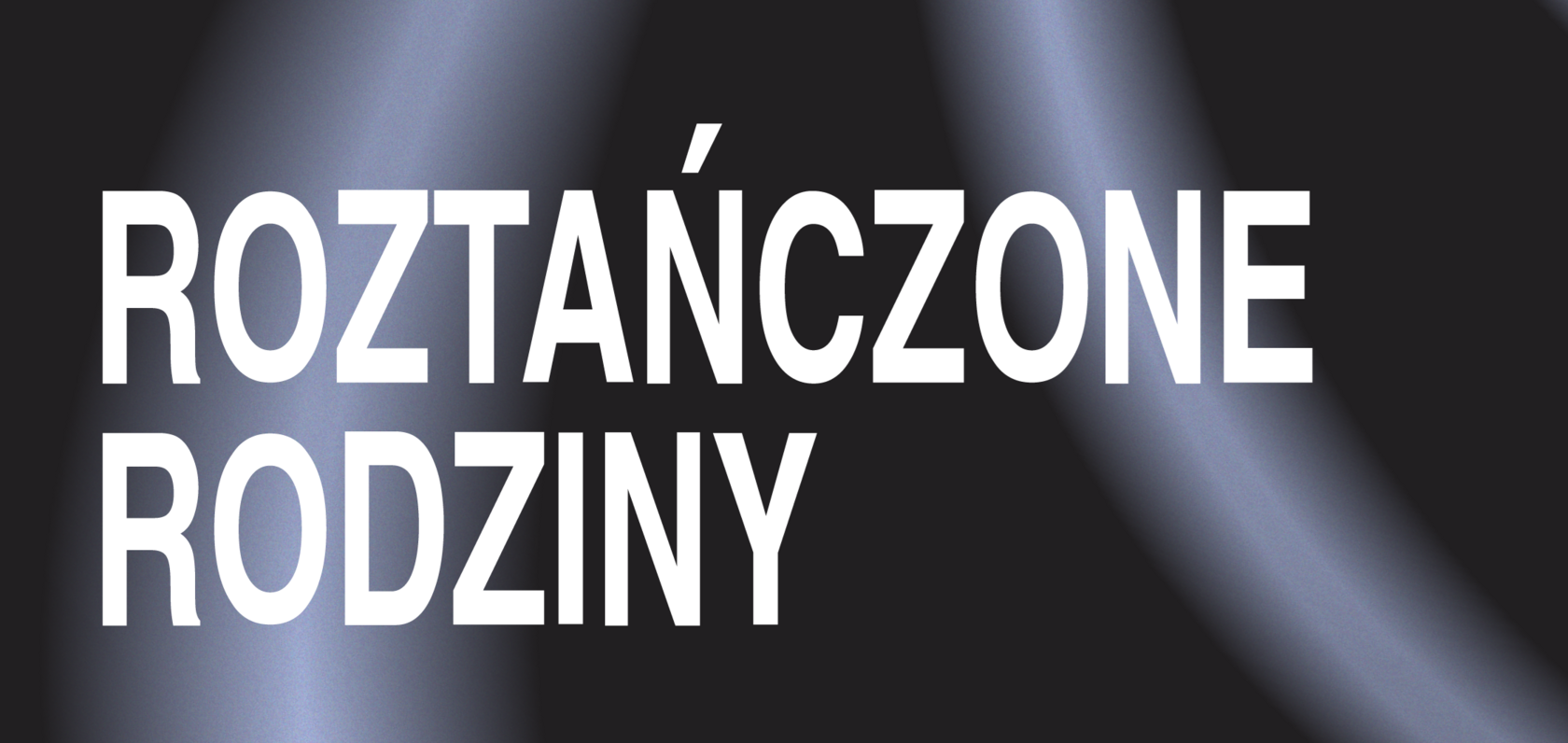 Grafika z napisem Roztanczone Rodziny.