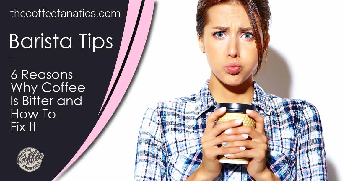 6 Reasons Why Does My Coffee Taste Burnt