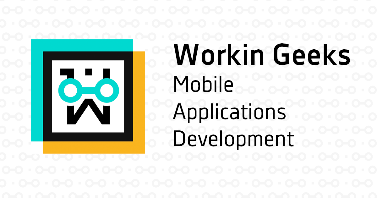 Mobile Apps Development | Create App for iOS & Android | WorkinGeeks