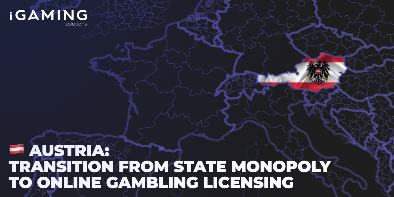 🇦🇹 Austria: Transition from State Monopoly to Online Gambling Licensing |  Blog iGaming Solutions