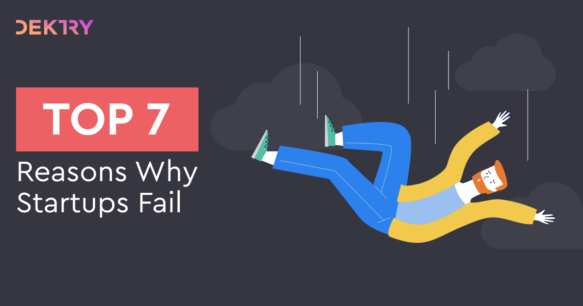 Why Startups Fail: Top 7 Reasons