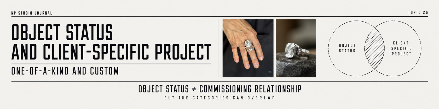 Object status and client-specific project — one-of-a-kind and custom jewelry in NP Studio Journal