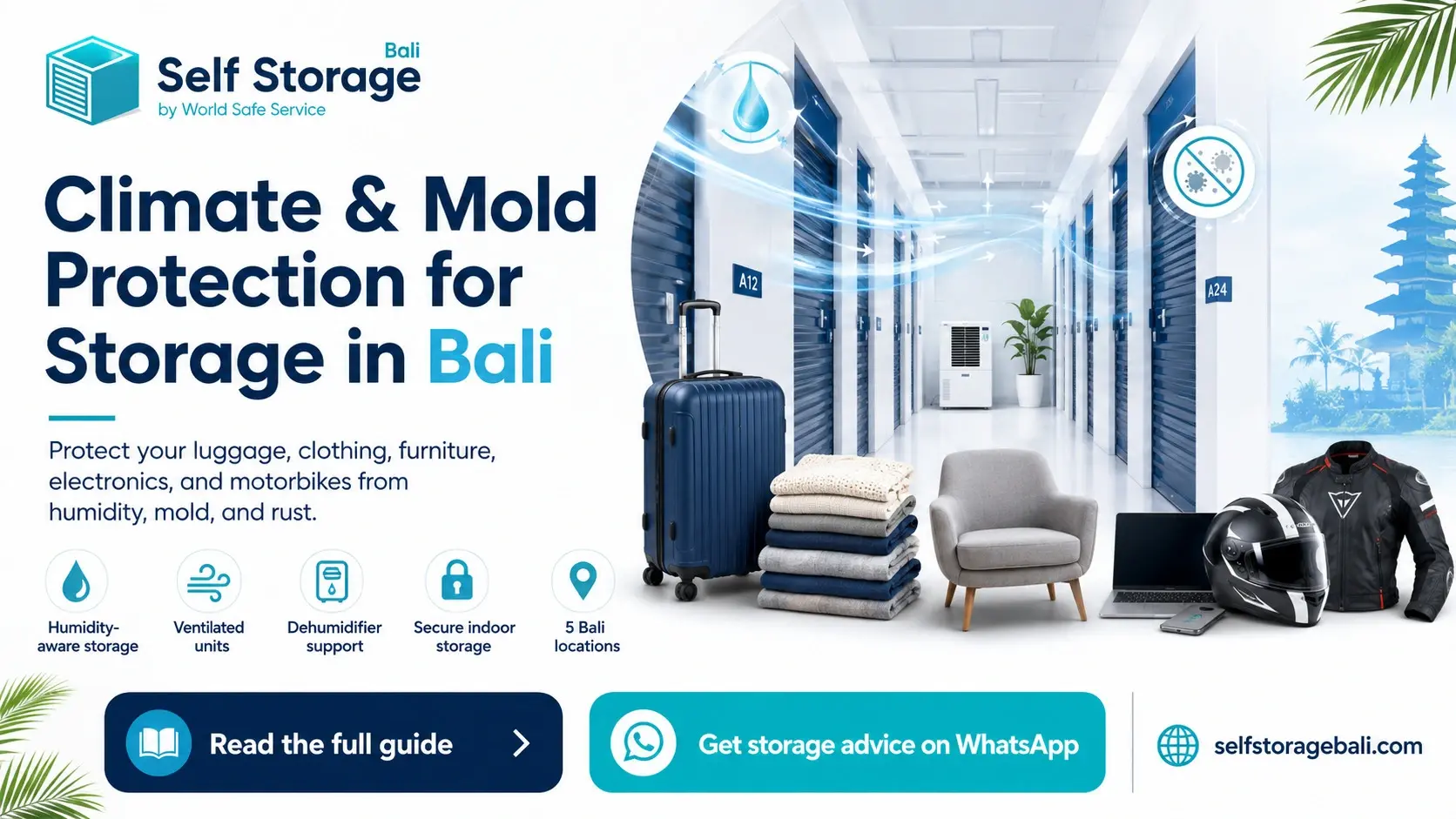 An expert guide on protecting luggage furniture electronics and motorbikes from mold humidity and rust in a tropical climate. Learn how Self Storage Bali provides climate-aware secure indoor storage solutions with active ventilation and dehumidifier suppo
