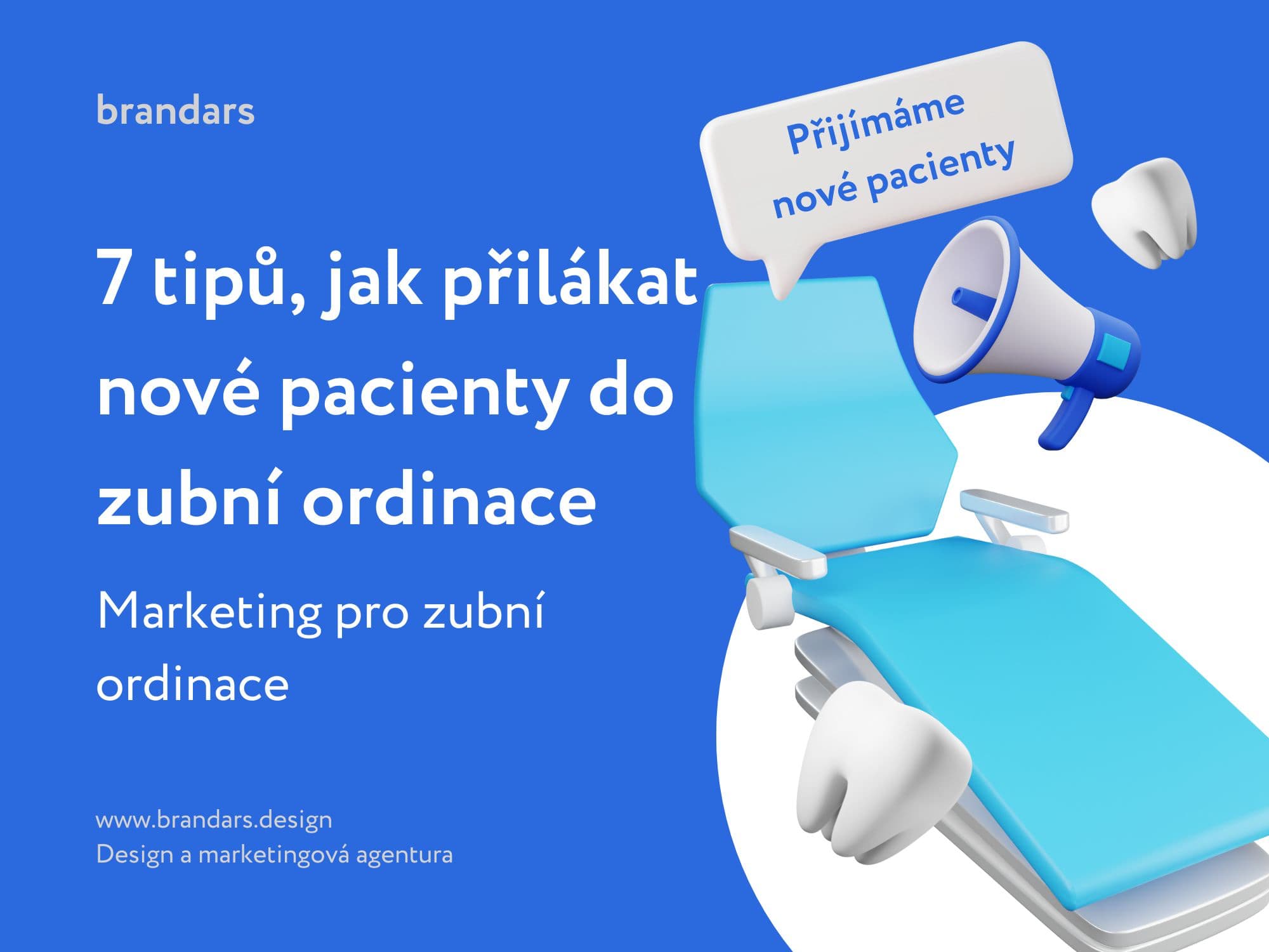 7 tipů, jak přilákat nové pacienty do zubní ordinace