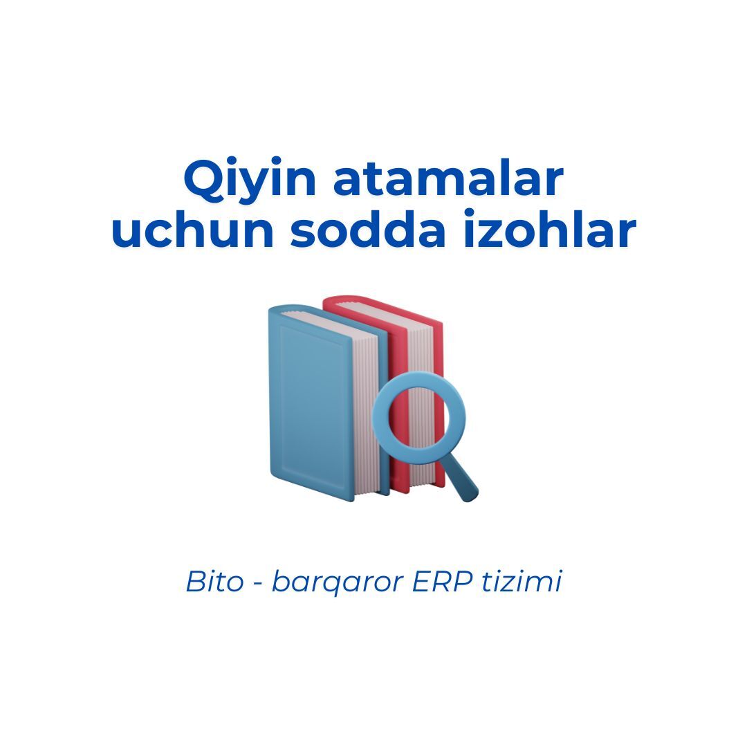 ERP, CRM va Biznesni avtomatlashtirish sohasi uchun glossariy | Oson va sodda
