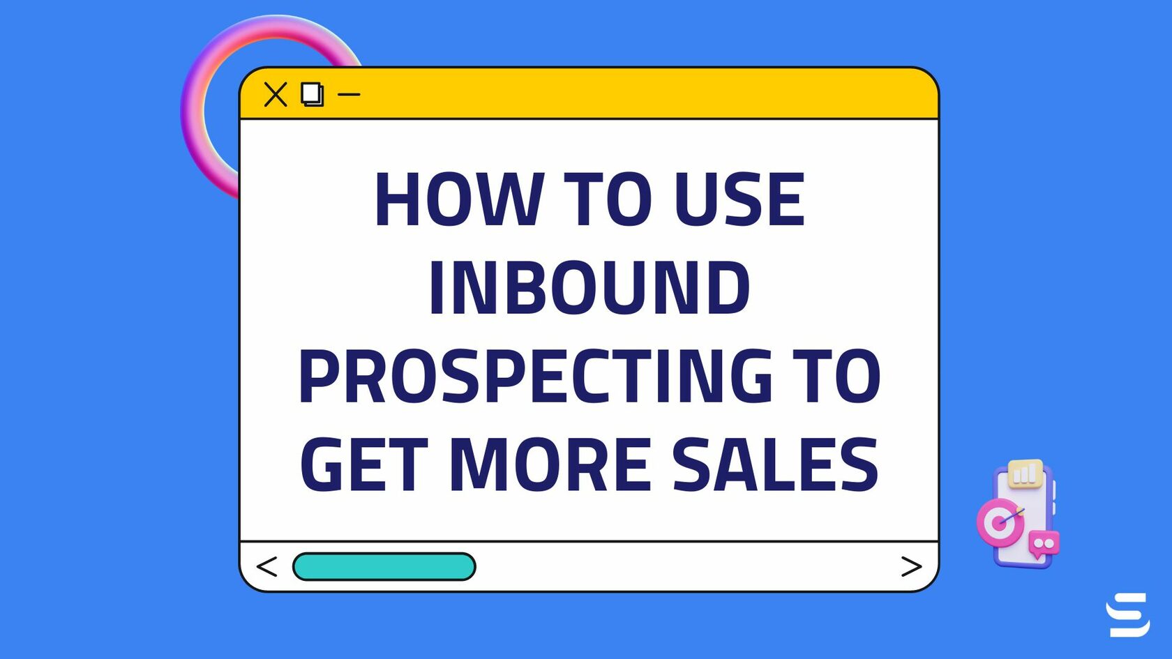 How to Use Inbound Prospecting to Get More Sales