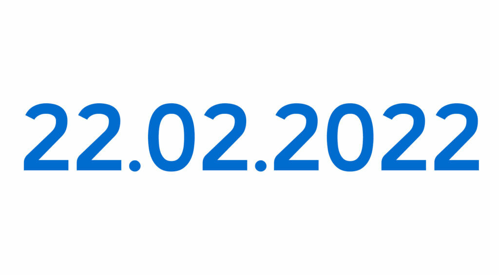 22 февраля какое число. Зеркальная Дата 22.02.2022. Дата 22.02.2022. Дата 2022 зеркальная 22. Сегодня Дата 22 02 2022.