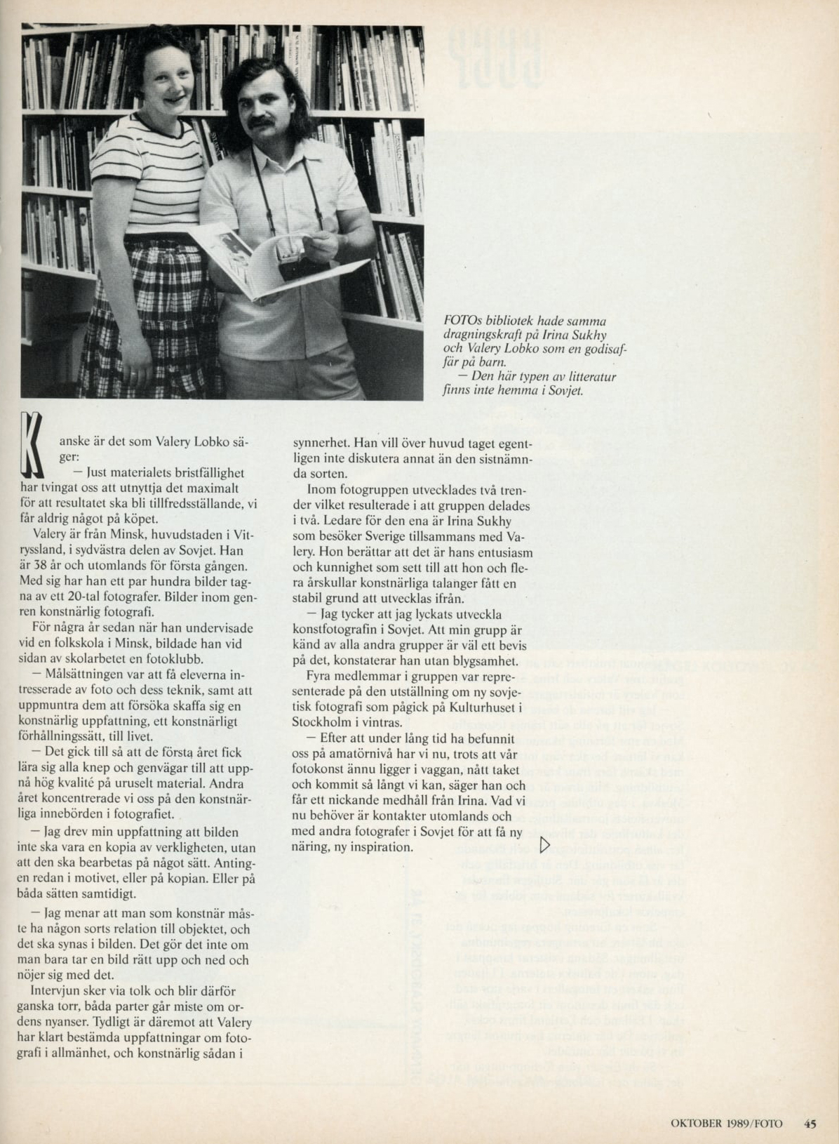 Художественные фотографии в СССР. Интервью Валерия Лобко и Ирины Сухий в редакции журнала FOTO, Стокгольм, октябрь 1989 года