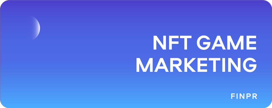 NFT Game Marketing: The Key to Success in Promoting NFT Games