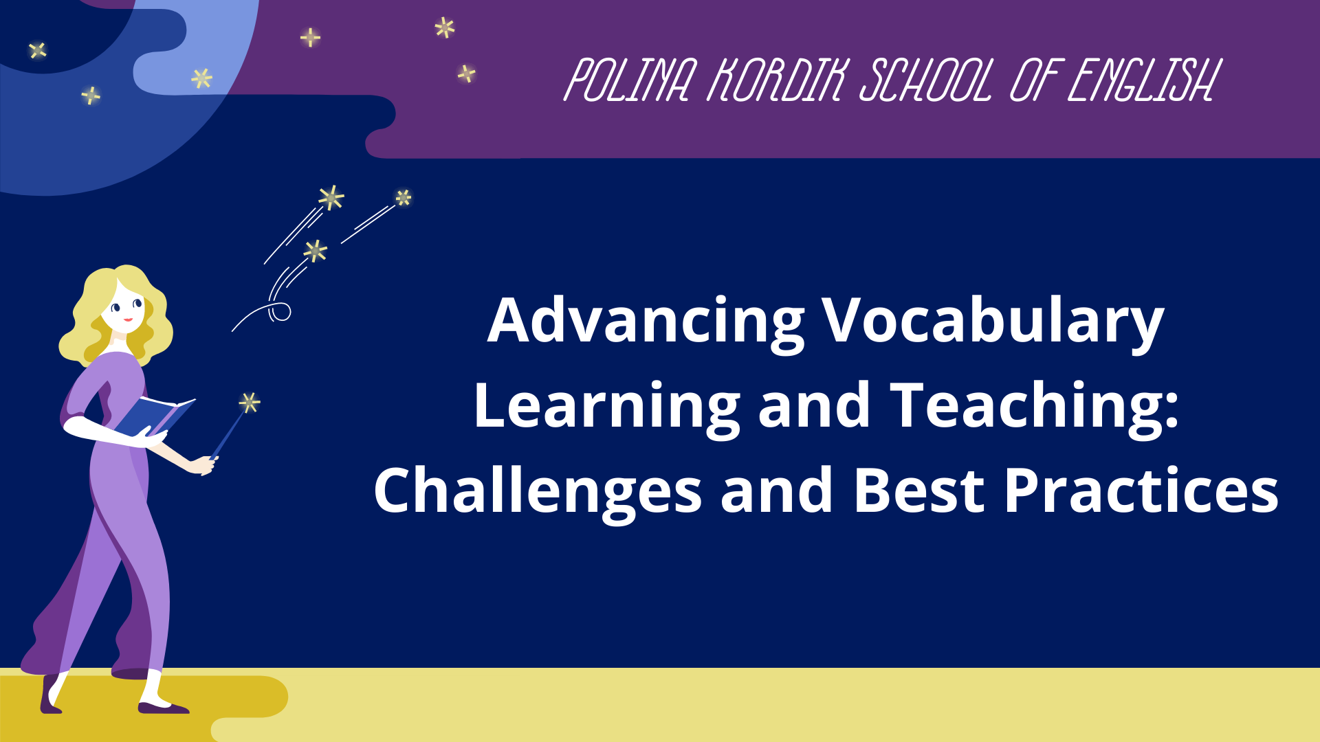 Advancing Vocabulary Learning and Teaching: Challenges and Best Practices.