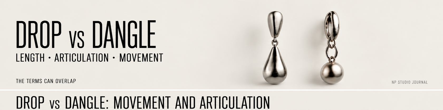 Drop vs dangle: length, articulation and movement compared in a concise visual summary