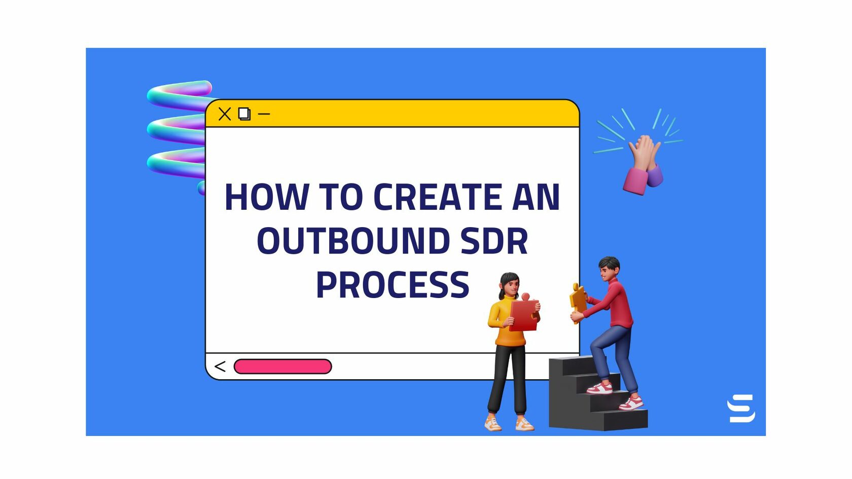 How to Create an Outbound SDR Process