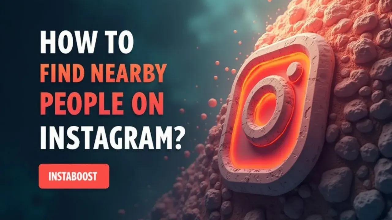 How To Find Nearby People On Instagram?