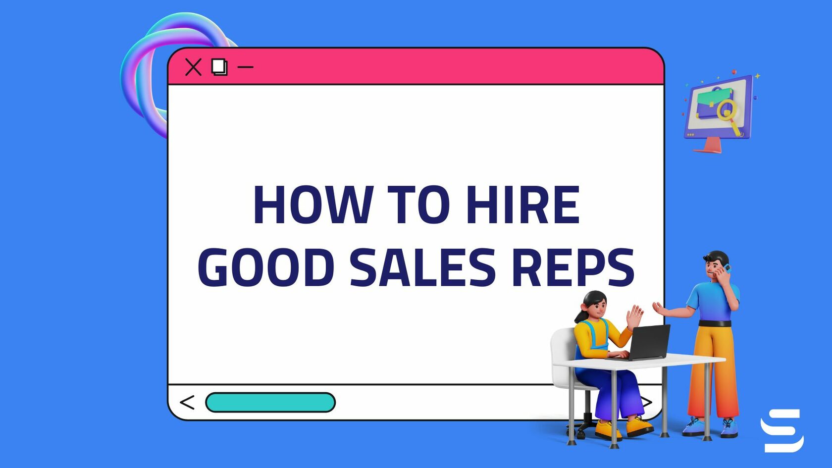 How to Hire Good Sales Reps