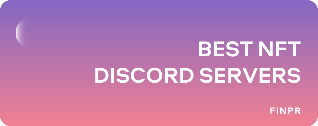 10 Top NFT Discord Servers: Connect, Discuss, Trade