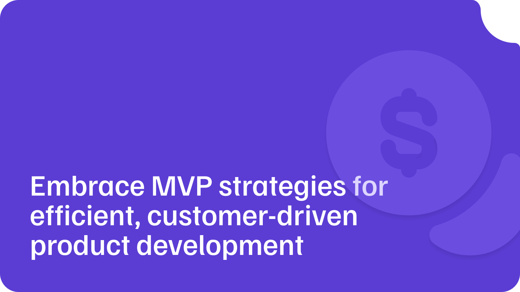 Master MVP development with lean strategies to transform startup ideas into market-ready solutions