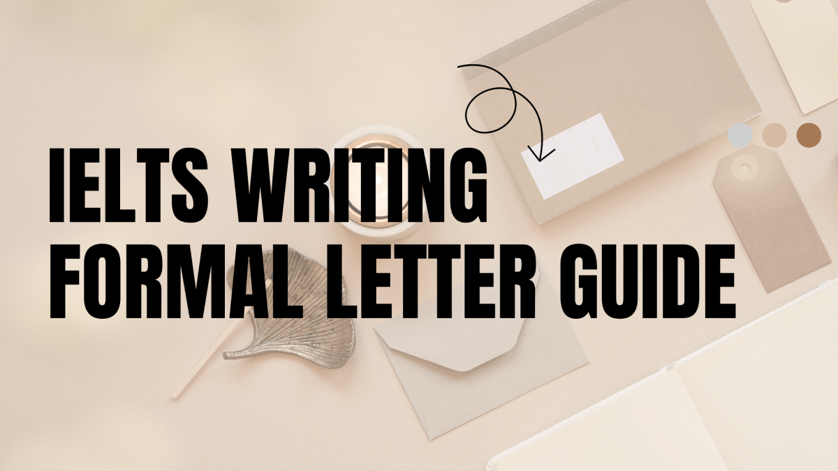 IELTS General Training Writing Task 1: Formal Letter, Tips, Sample, Model Answer