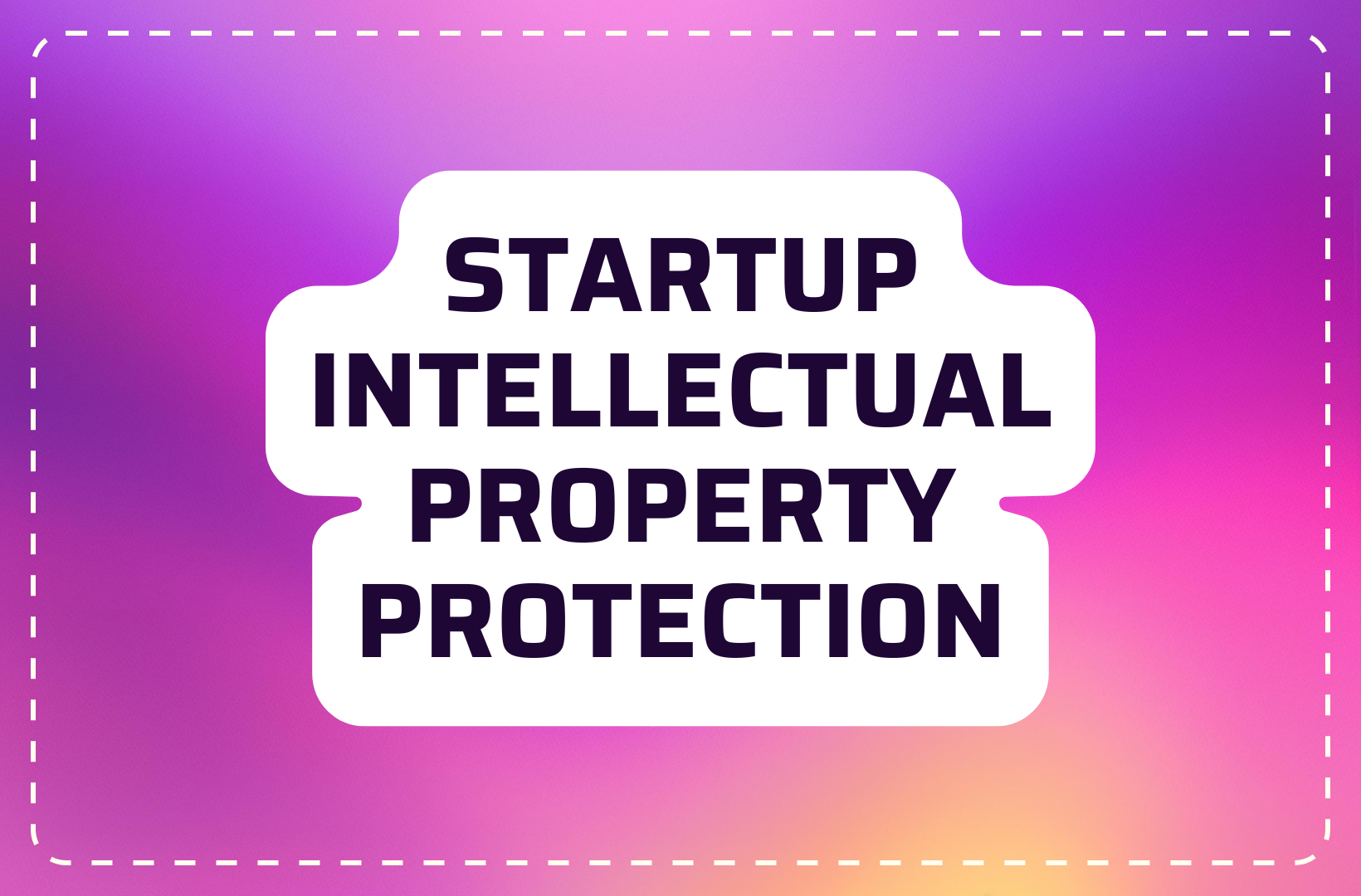 startup-intellectual-property-protection