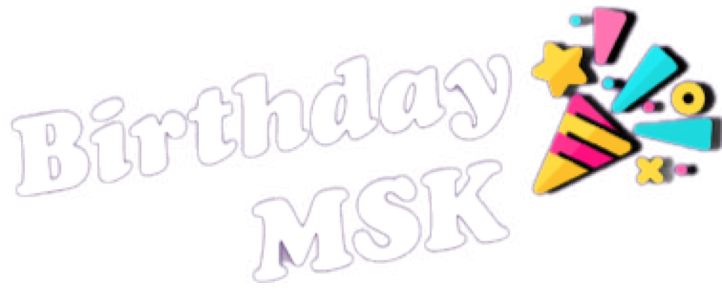 Birthday MSK