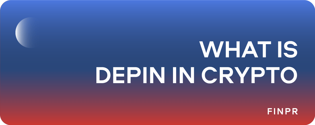 What Is DePIN in Crypto: The Future of Crypto Infrastructure