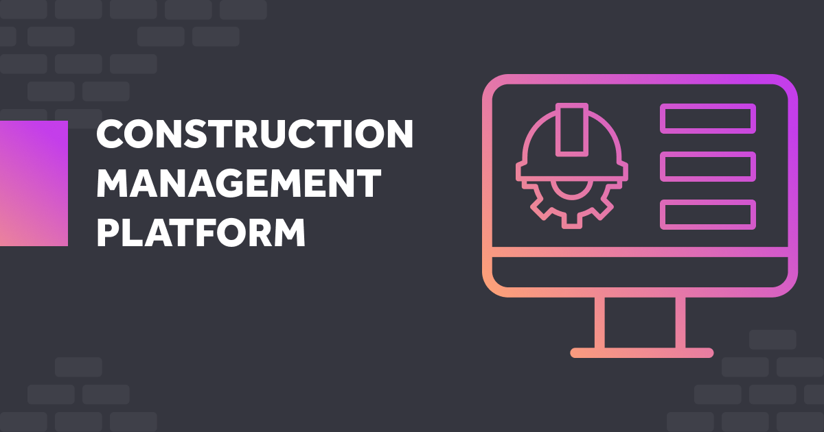 Construction Management Platform