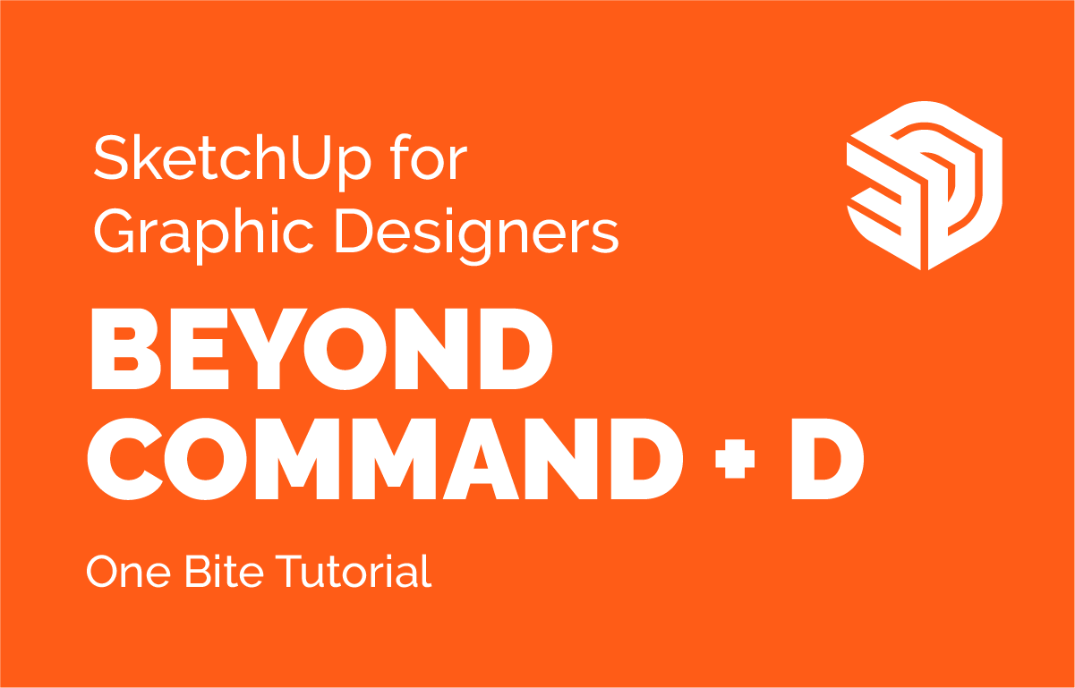 Command D SketchUp Repeat Last Action — The Command+D Equivalent for Graphic ...
