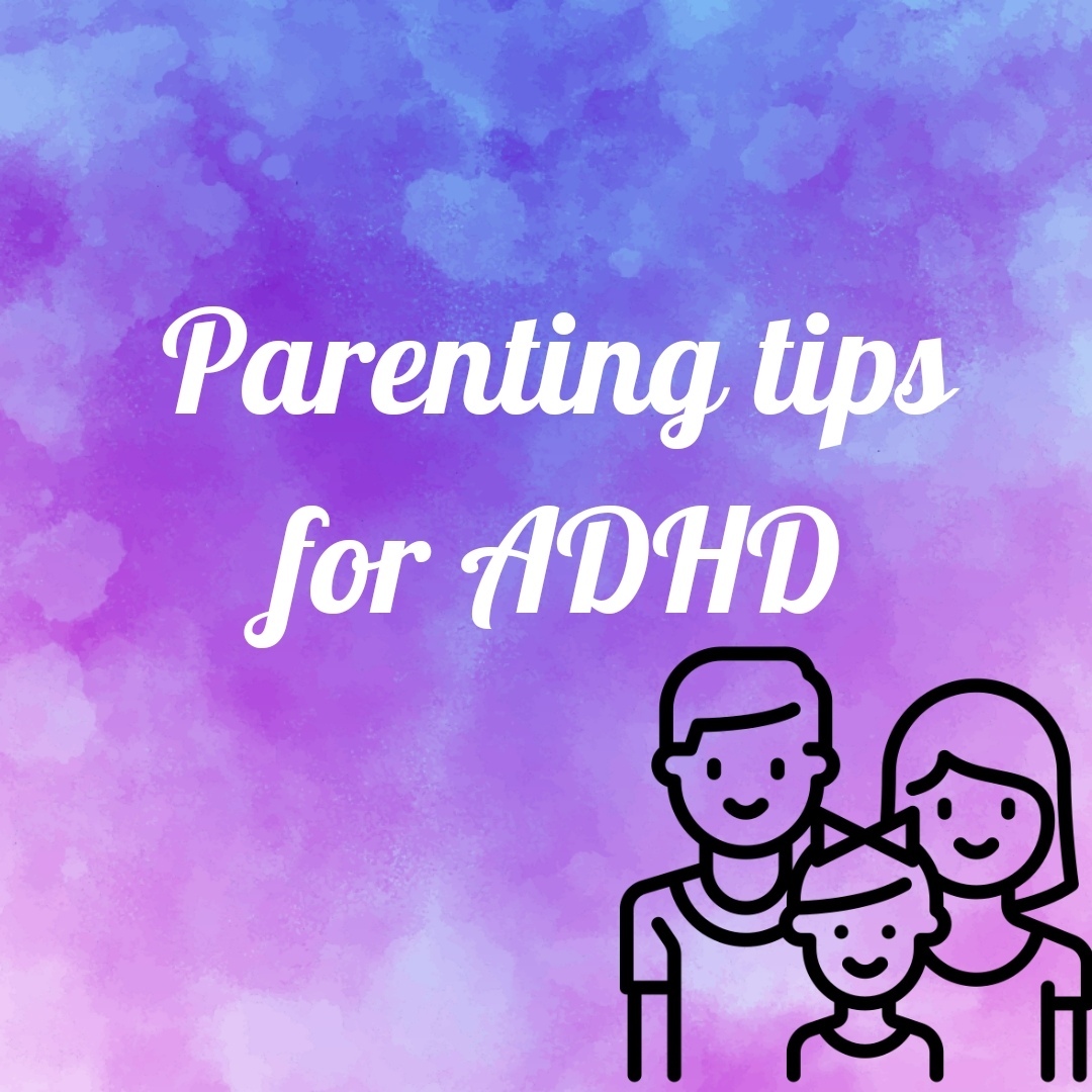 Parenting tips for ADHD