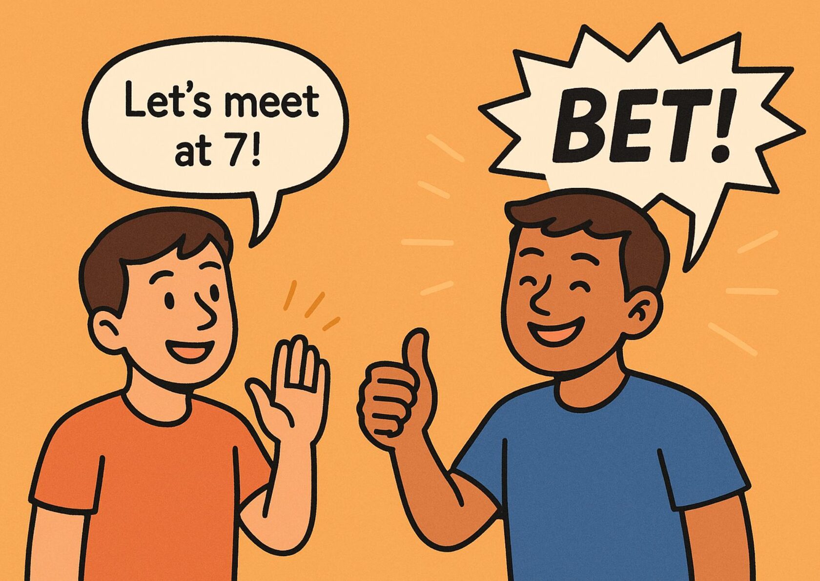Комиксовая иллюстрация: один человек предлагает встретиться, говоря «Let’s meet at 7!», а другой отвечает «Bet!» — пример использования сленга bet, означающего согласие или уверенность.