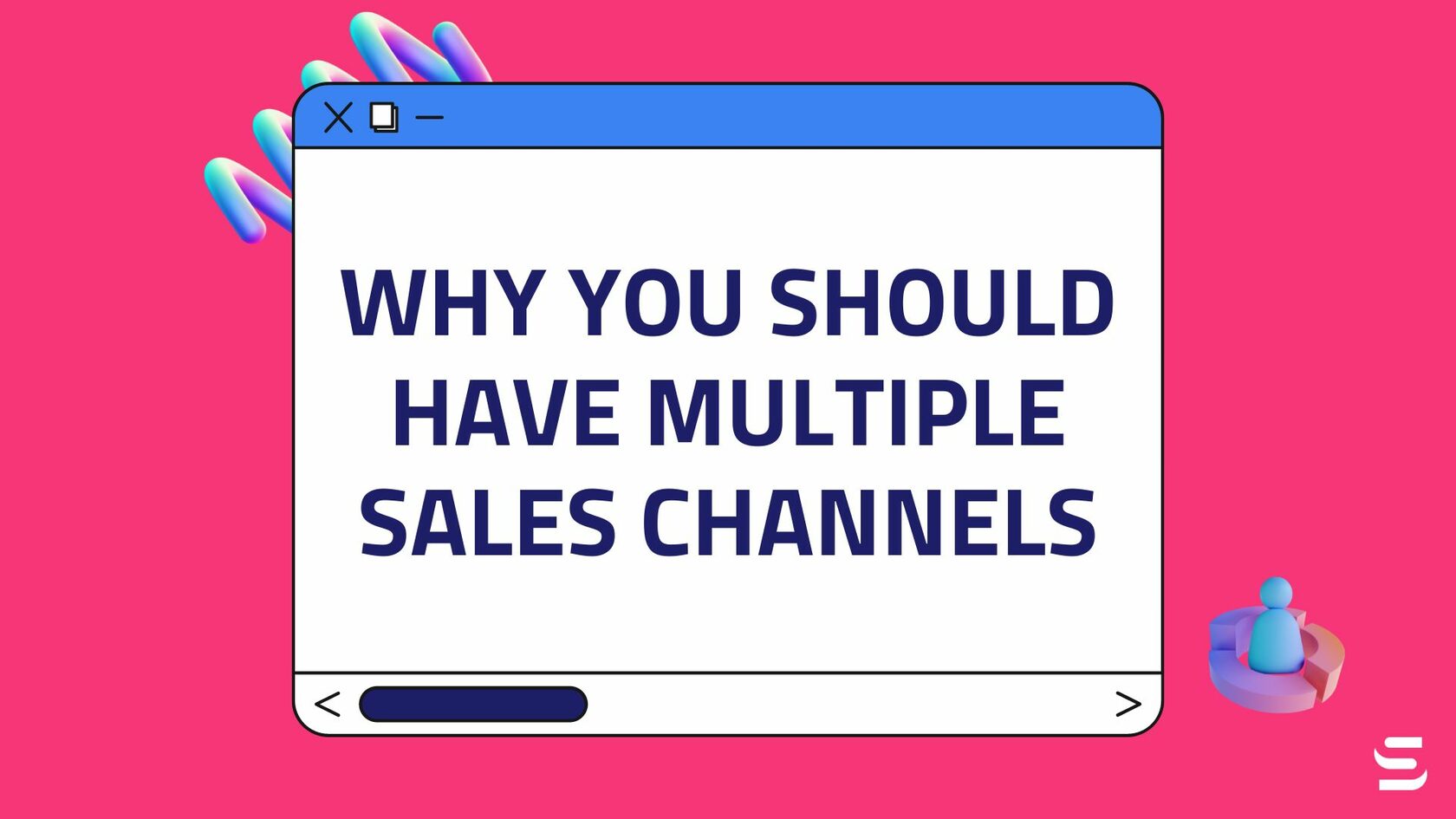 Why You Should Have Multiple Sales Channels