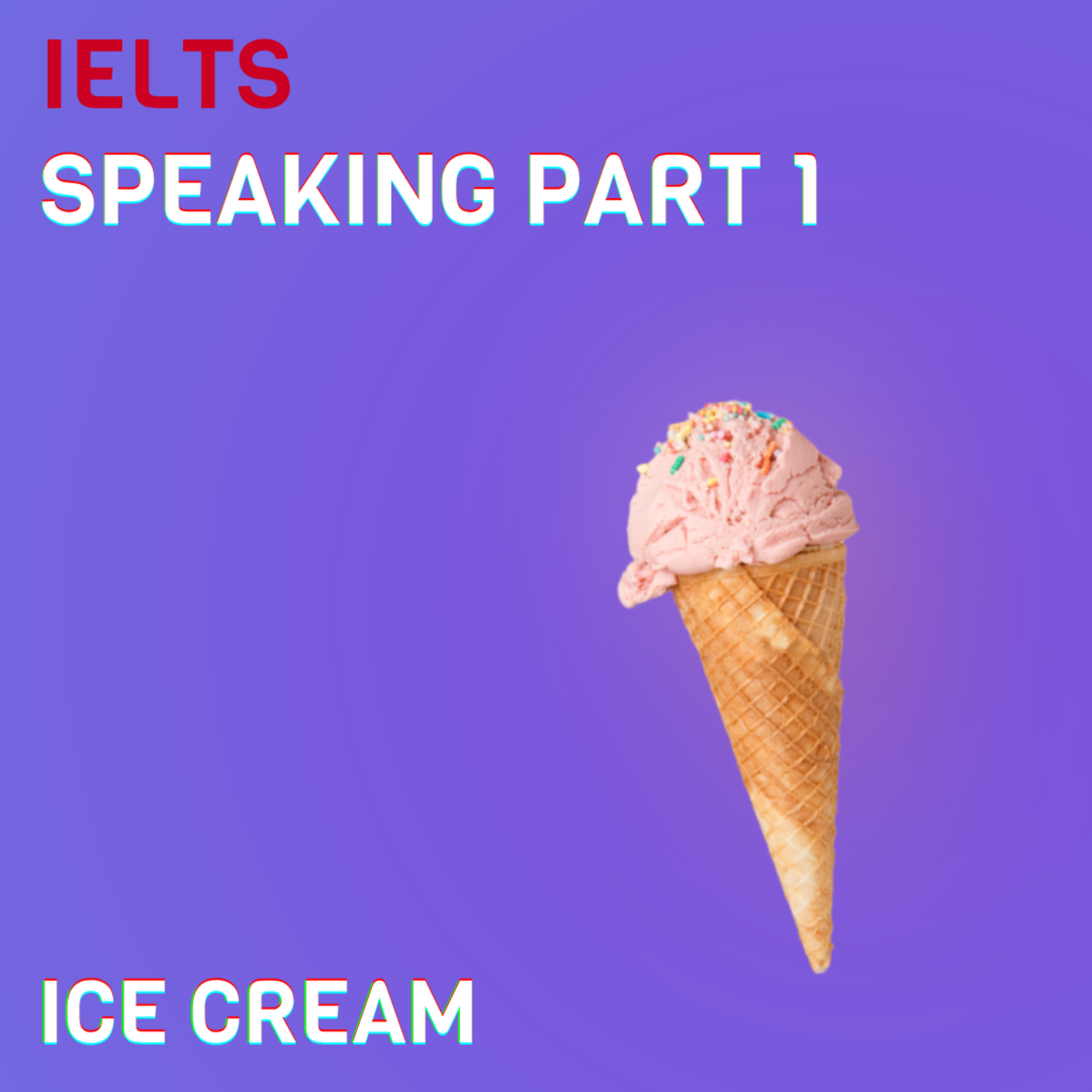 Ielts Speaking Part 1 - Ice Cream (Answers And Vocabulary)