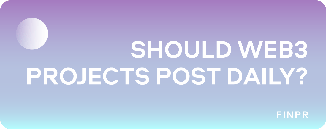 Should Web3 Projects Post Daily? How Often is Too Often?
