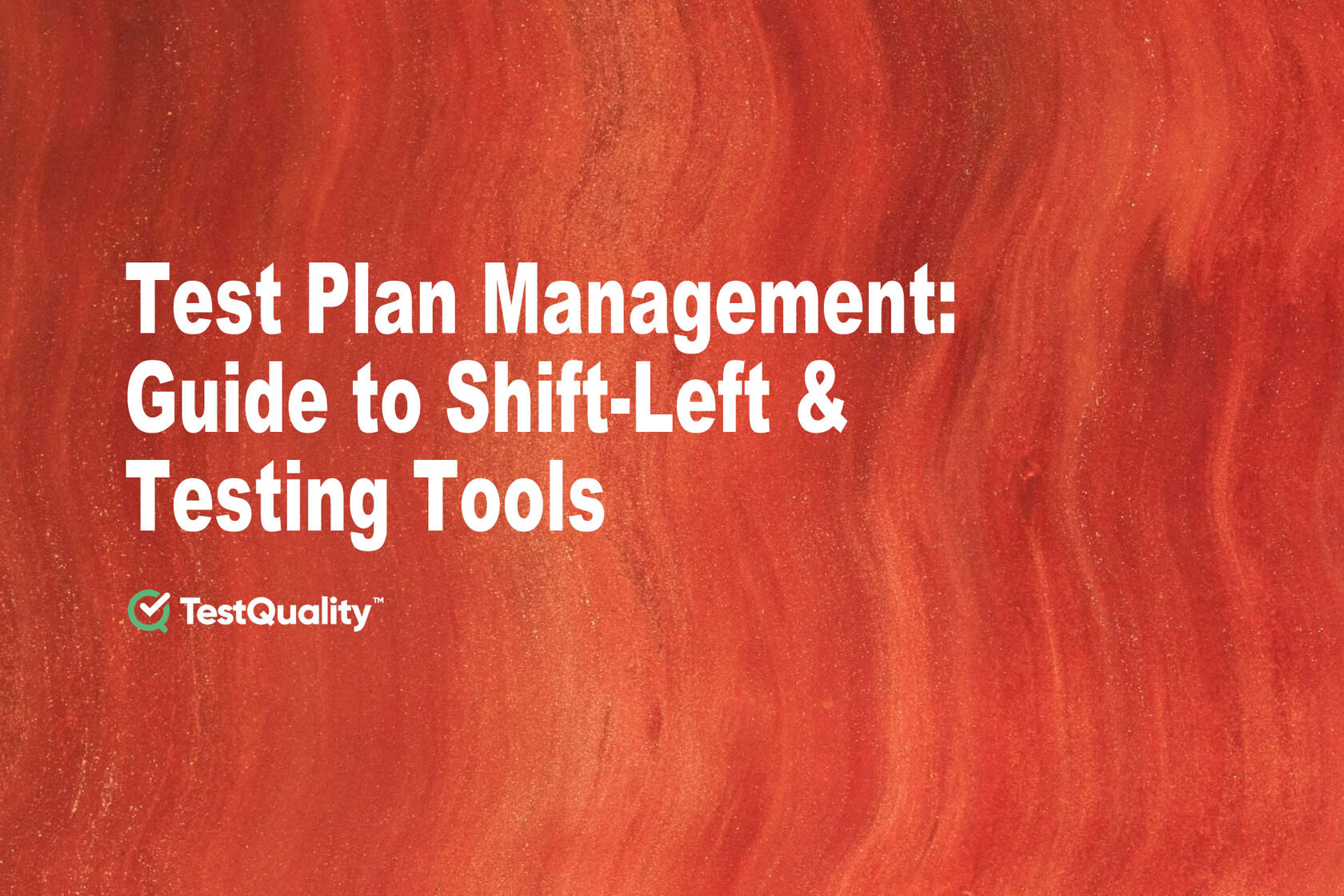 Shift-Left Test Plan Management Tool | TestQuality