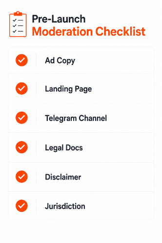 Pre-launch moderation checklist for Telegram crypto ads: ad copy, landing page, channel, legal docs, disclaimer, jurisdiction