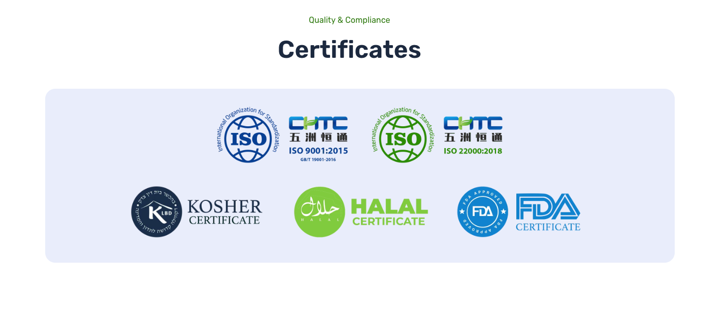 Сертификаты: ISO 9001, ISO 22000, Кошерный, Халяль, FDA