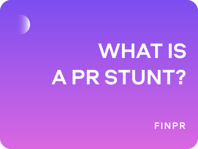 PR Stunt Meaning: What It Is and How It Works