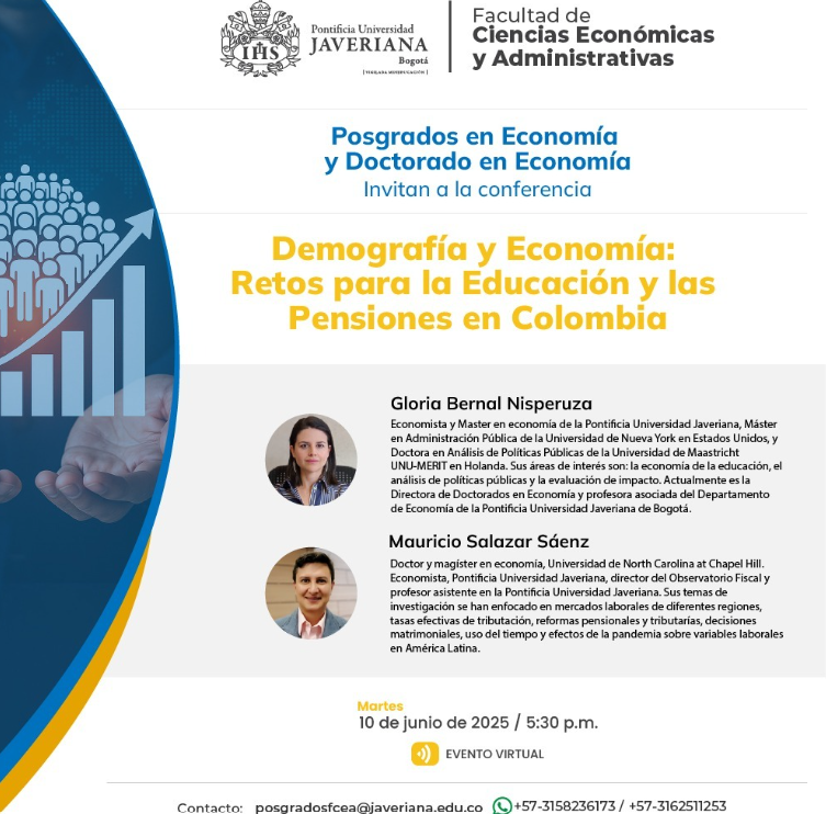 La Facultad de Ciencias Económicas y Administrativas te invita a participar en la conferencia Demografía y Economía: Educación y Pensiones en Colombia