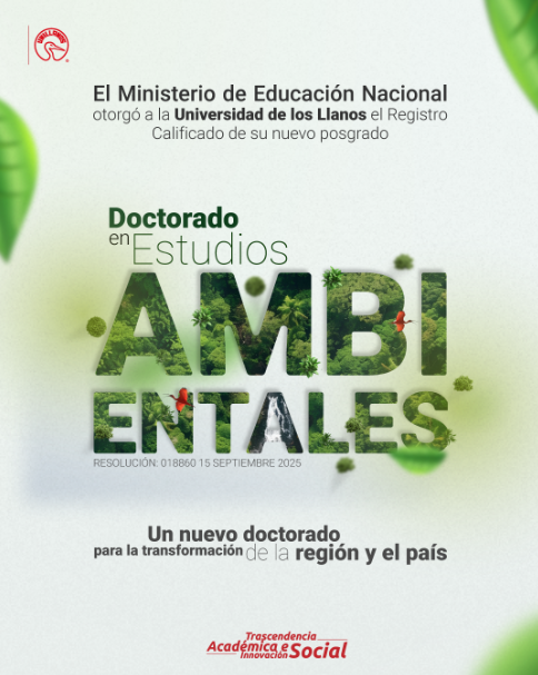 Unillanos tendrá nuevo doctorado que transformará la región en materia de sostenibilidad ambiental