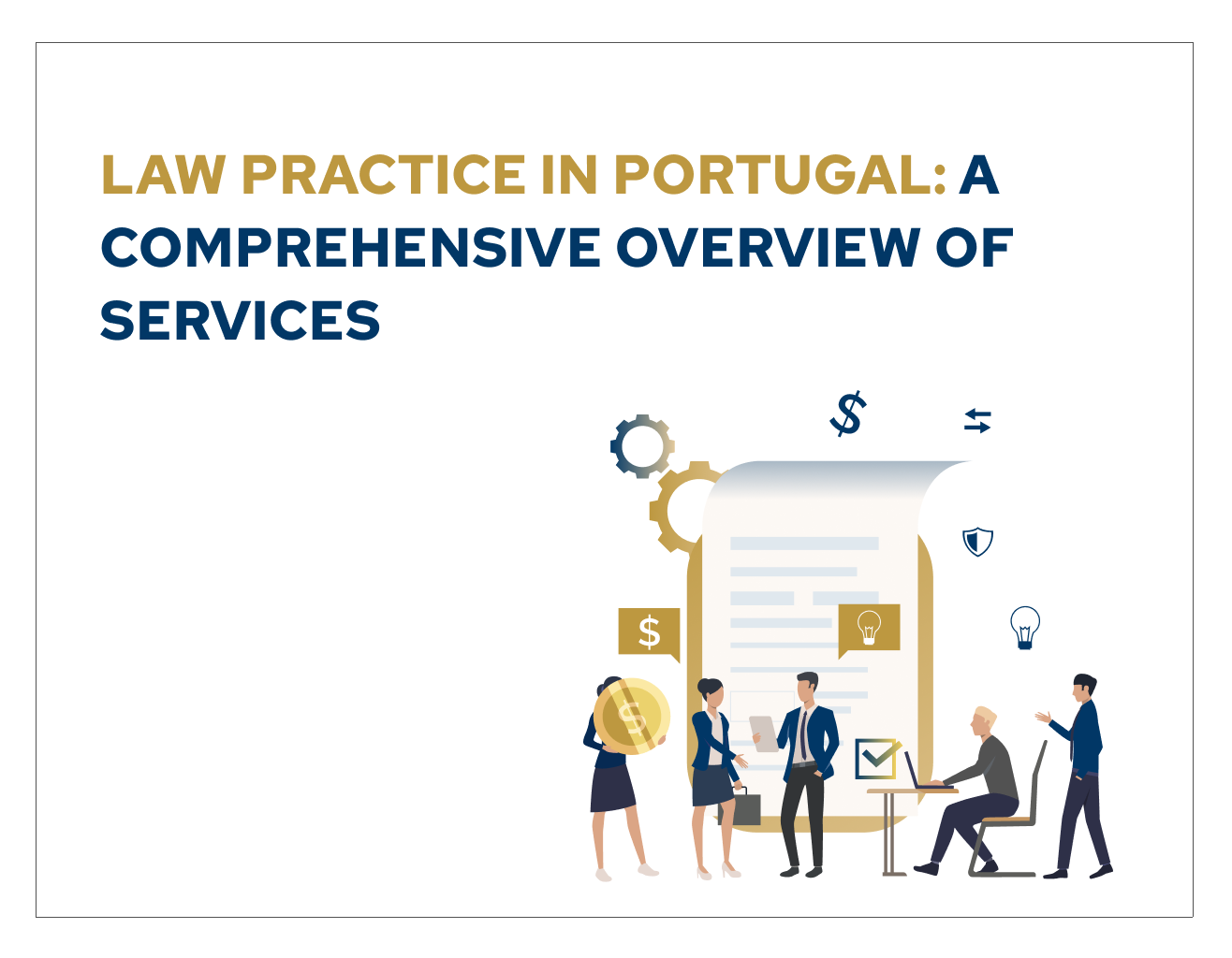 Law Practice in Portugal: A Comprehensive Overview of Services