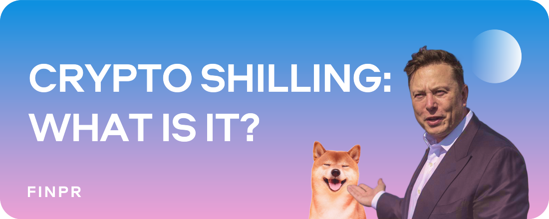 What is shilling in crypto? And is Elon Musk a crypto shiller?