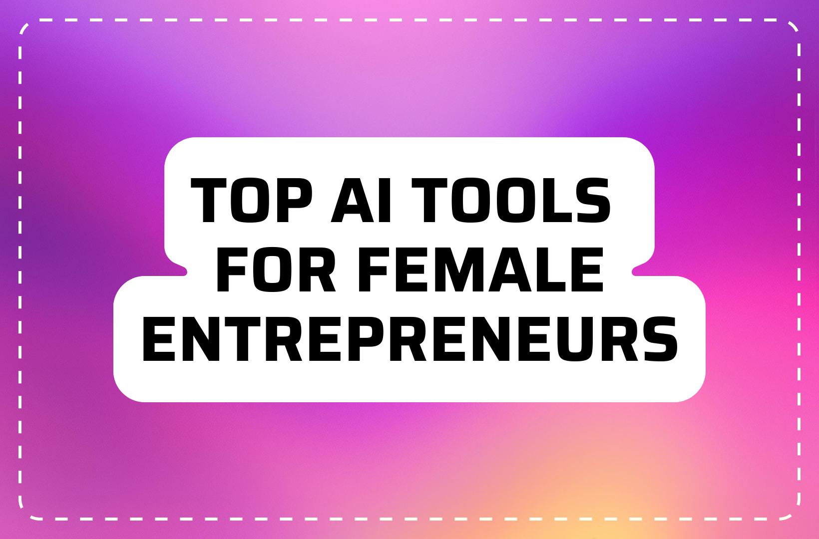 Best AI Tools for Female Entrepreneurs in 2026