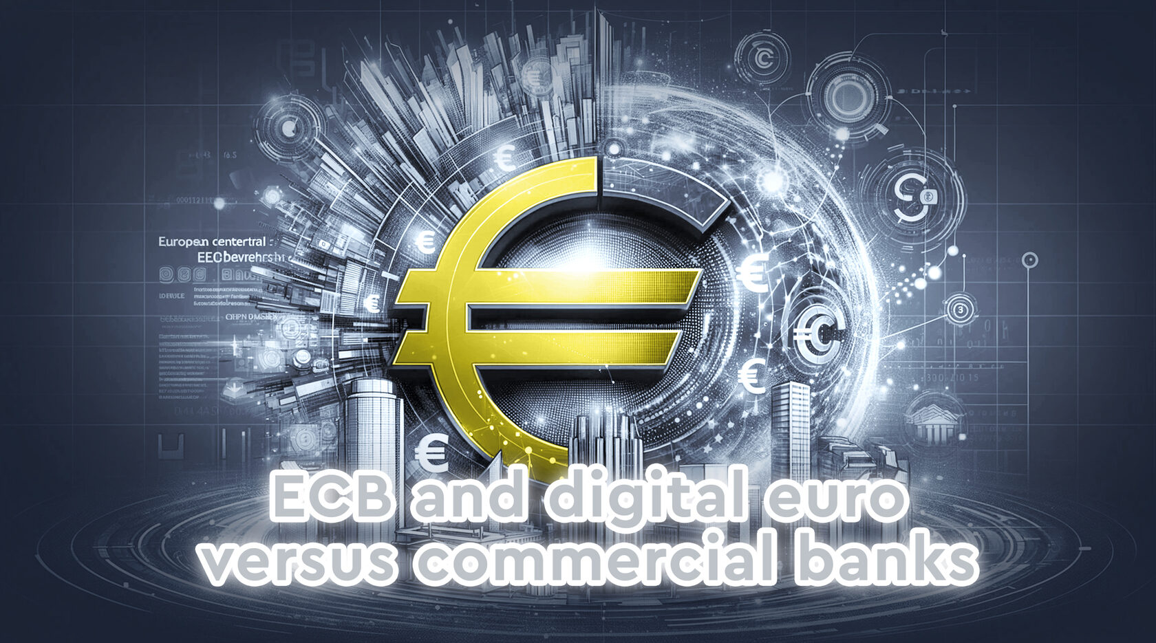 European Central Bank and digital euro versus commercial banks