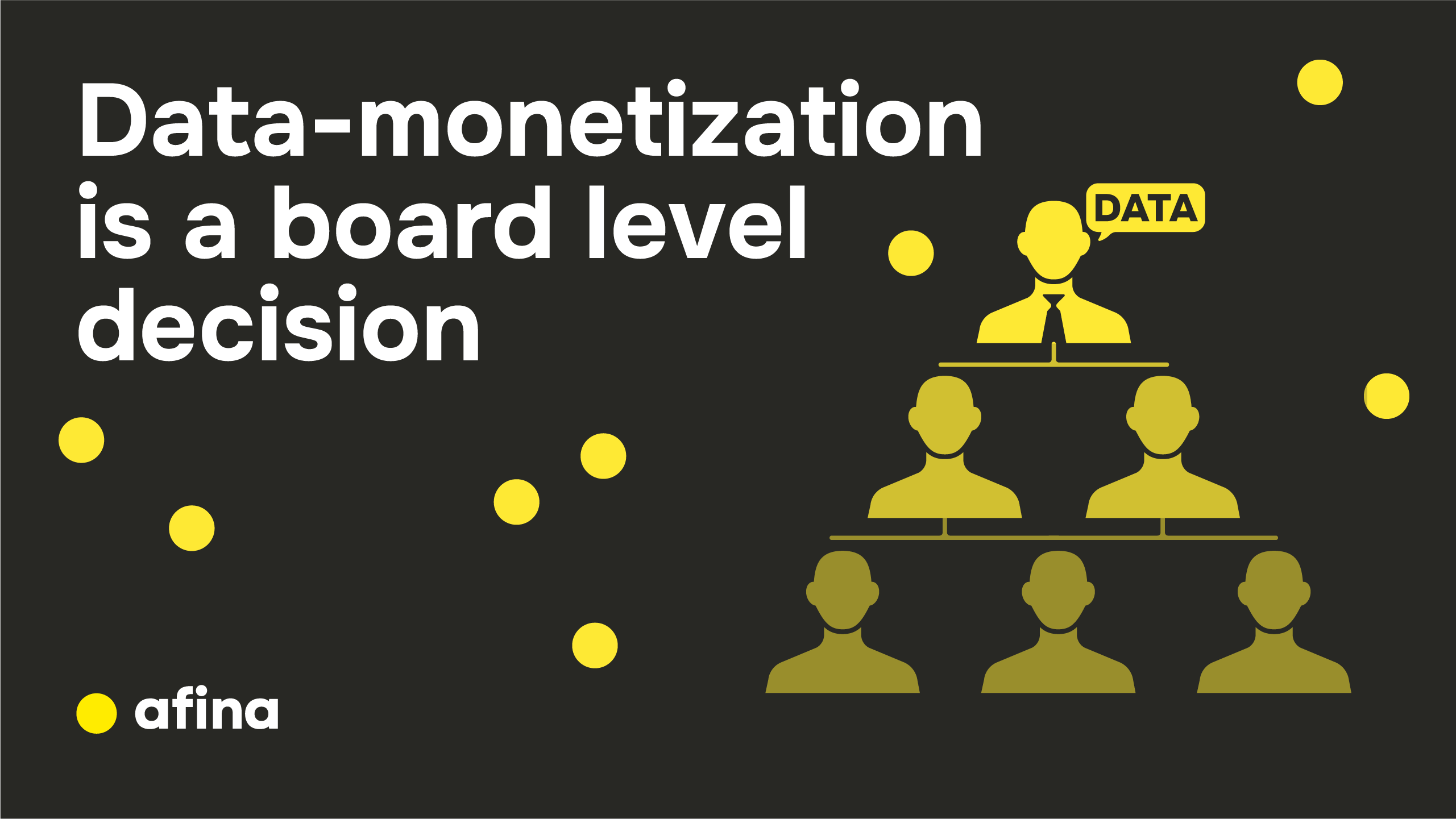 Data monetization begins in the boardroom