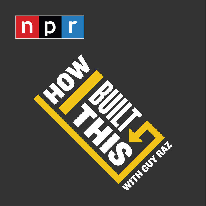 How I Built This hosted by Guy Raz