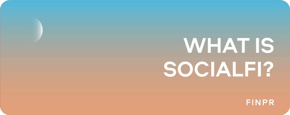 What is SocialFi? Understanding the Crypto-Based Social Networking Trend