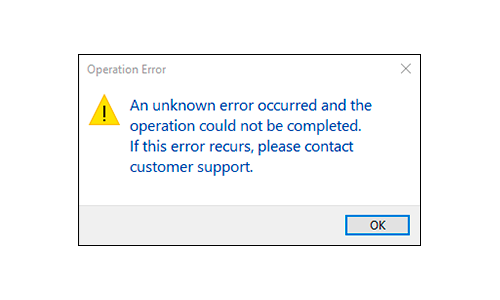 Operation Error. An unknown error occurred and the operation could not ...
