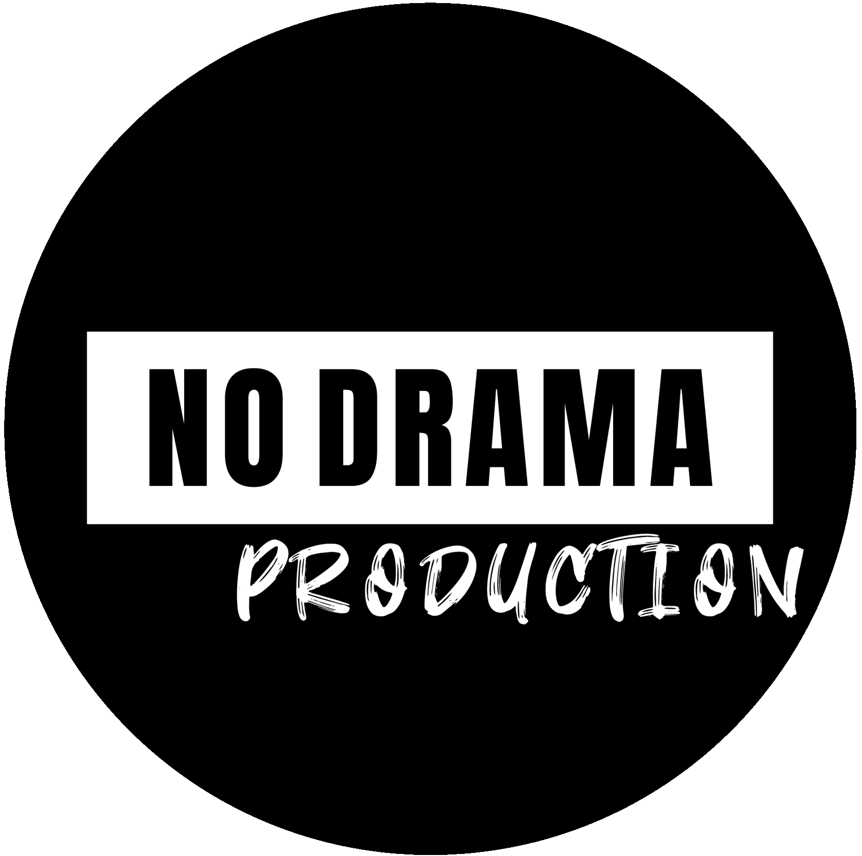 NO DRAMA PRODUCTION