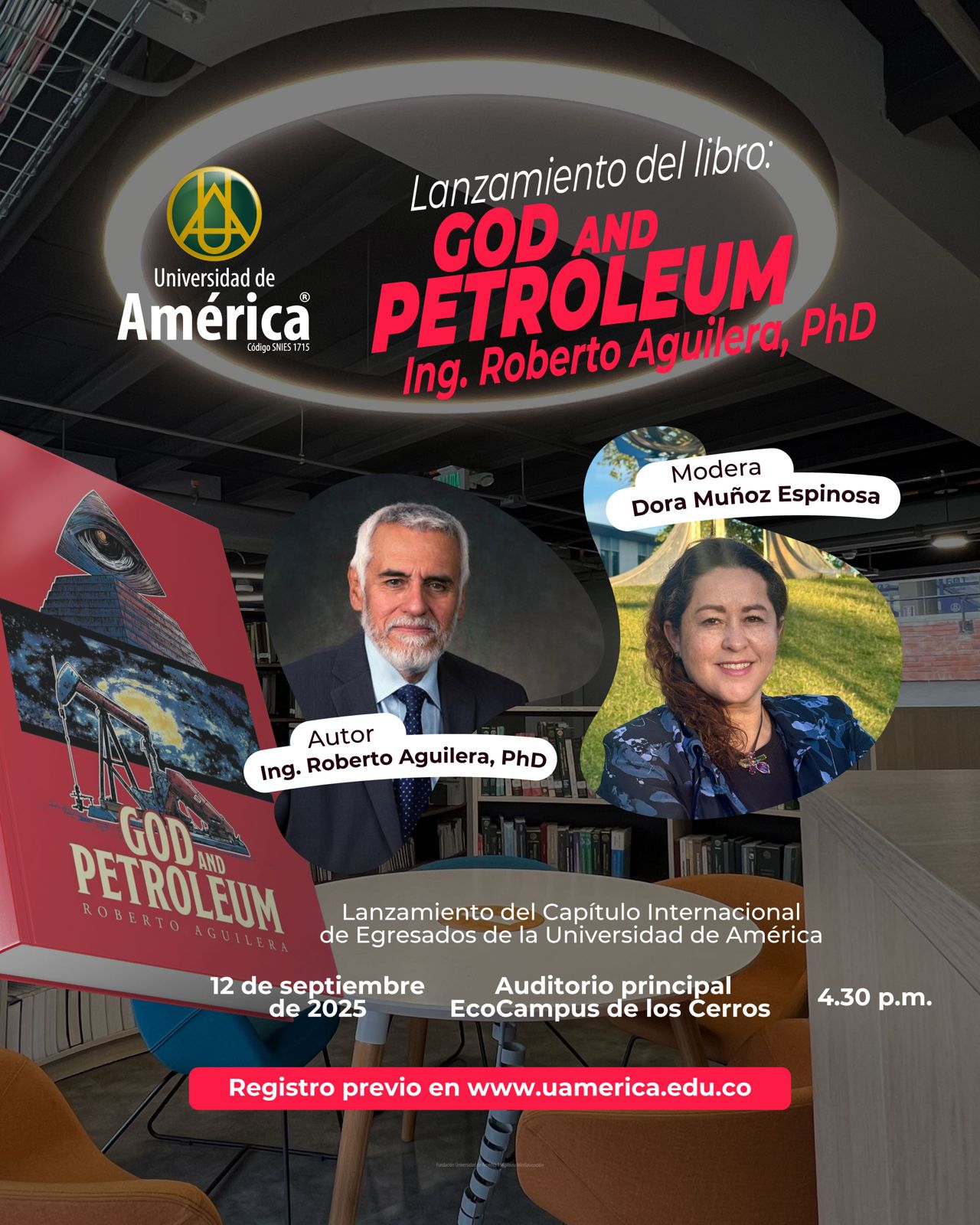 ¡No te lo puedes perder!  El lanzamiento de &amp;amp;quot;God and Petroleum&amp;amp;quot; y del Capítulo Internacional de Egresados UAmérica