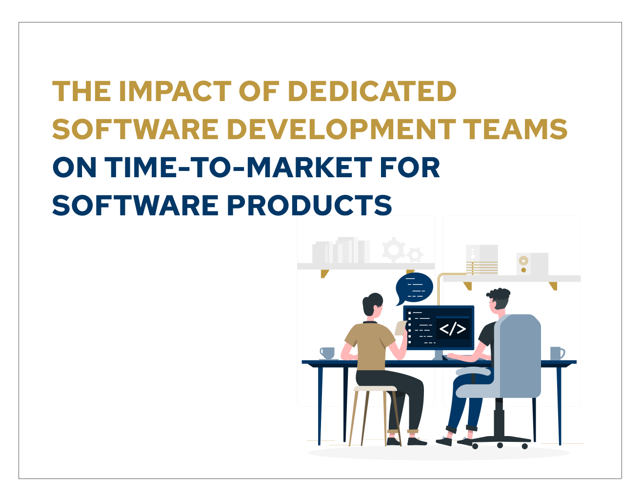 The Impact of Dedicated Software Development Teams on Time-to-Market for Software Products