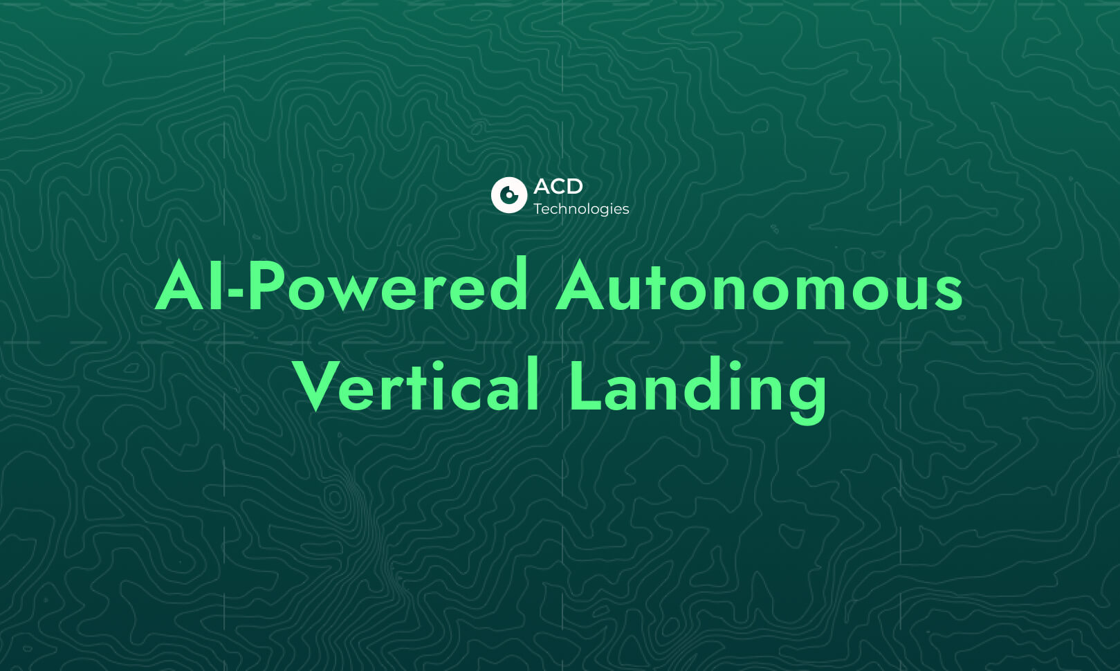 Picture of AI-Powered Autonomous Vertical Landing — ACD Technologies